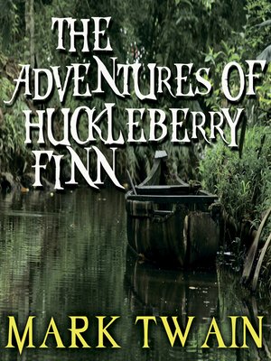cover image of Mark Twain--The Adventures of Huckleberry Finn